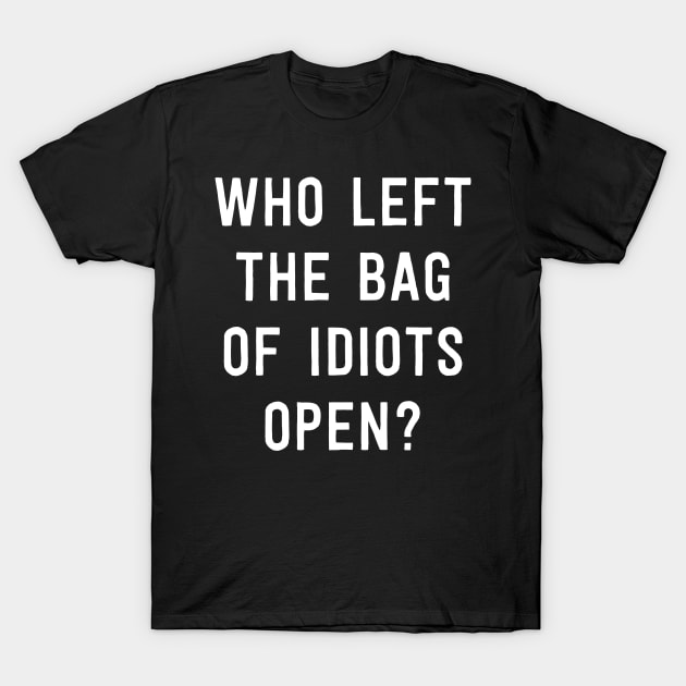 Bag of Idiots T-Shirt by Portals